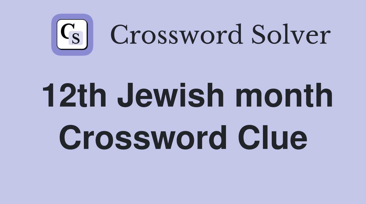 12th jewish month daily themed crossword​