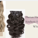 Human Hair Extensions or Synthetic Hair Extensions, Which One?